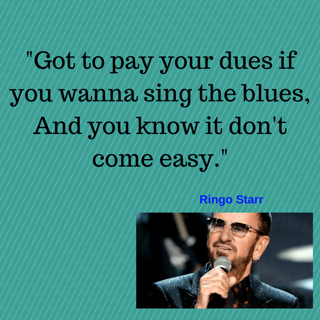 Ringo Starr Paying Your Dues lyric
