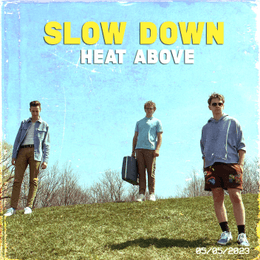 Heat Above artwork for Slow Down