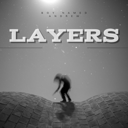 Album cover artwork for Layers by Boy Named Andrew